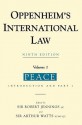 Oppenheim's International Law, Volume 1: Peace - L. Oppenheim, Arthur Watts