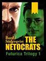 The Netocracts: Futurica Trilogy 1 - Alexander Bard, Jan Söderqvist