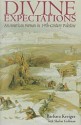 Divine Expectations: An American Woman In Nineteenth-Century Palestine - Barbara Kreiger, Shalom Goldman