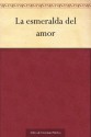 La esmeralda del amor - Francisco de Rojas Zorrilla