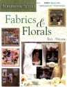 Fabrics & Florals (Scrapbook Styles) - Jill Miller