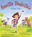 Amelia Bedelia's First Vote - Herman Parish, Lynne Avril