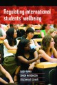 Regulating International Students' Wellbeing - Gaby Ramia, Simon Marginson, Erlenawati Sawir