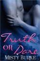 Truth or Dare - Misty Burke