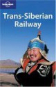 Trans-Siberian Railway (Lonely Planet Travel Guides) - Mark Elliott, Robert Reid