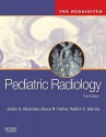 Pediatric Radiology - Johan G. Blickman, Bruce Parker, Patrick D. Barnes