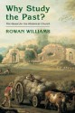 Why Study the Past?: The Quest for the Historical Church - Rowan Williams