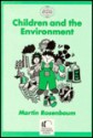 Children and the Environment - Martin Rosenbaum, National Children's Bureau