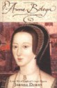 Anne Boleyn: A New Life of England's Tragic Queen - Joanna Denny