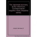 The Japanese Economy at the Millennium: Correspondents' Insightful Views - Nicholas D. Kristof, Sheryl WuDunn, Ann Monjo, Karen M. Rohan