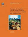 Managing the Regulatory Process: Design, Concepts, Issues, and the Latin America and Caribbean Story - J. Luis Guasch, Pablo T. Spiller