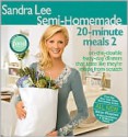 Semi-Homemade 20-Minute Meals 2 - Sandra Lee