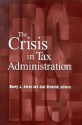 The Crisis in Tax Administration - Henry J. Aaron