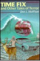 Time Fix: 2and Other Tales of Terror - Don L. Wulffson