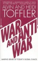 War and Anti-War: Making Sense of Today's Global Chaos - Alvin Toffler, Heidi Toffler