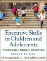 Executive Skills in Children and Adolescents - Peg Dawson, Richard Guare