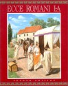 Ecce Romani I-A, A Latin Reading Program, 2nd edition: Meeting the Family (Vol 1) - Gilbert Lawall, Ron Palma