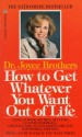 How to Get Whatever You Want Out of Life - Joyce Brothers