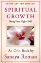 Spiritual Growth: Being Your Higher Self (Earth Life Series) - Sanaya Roman