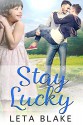 Stay Lucky: a Single Dads Gay Romance (English Edition) - Leta Blake