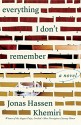 Everything I Don't Remember: A Novel - Jonas Hassen Khemiri