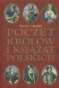 Poczet królów i książąt polskich - Marek Urbański