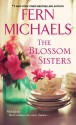 The Blossom Sisters - Fern Michaels