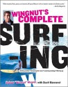 Wingnut's Complete Surfing - Robert Weaver, Scott Bannerot