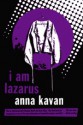 I Am Lazarus: Stories - Anna Kavan