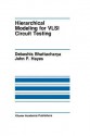 Hierarchical Modeling for VLSI Circuit Testing - Debashis Bhattacharya, John P Hayes