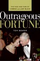 Outrageous Fortune: The Rise and Ruin of Conrad and Lady Black - Tom Bower