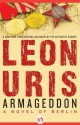 Armageddon: A Novel of Berlin - Leon Uris