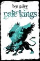 Pale Kings - Ben Galley