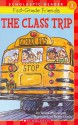 The Class Trip - Grace Maccarone, Betsy Lewin