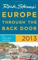 Rick Steves' Europe Through the Back Door 2013: The Travel Skills Handbook - Rick Steves