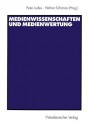 Medienwissenschaften Und Medienwertung - Peter Ludes, Helmut Schanze