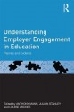 Understanding Employer Engagement in Education: Theories and Evidence - Louise Archer, Anthony Mann, Julian Stanley