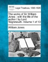 The Works of Sir William Jones: With the Life of the Author / By Lord Teignmouth. Volume 1 of 13 - William Jones