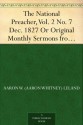 The National Preacher, Vol. 2 No. 7 Dec. 1827 Or Original Monthly Sermons from Living Ministers, Sermons XXVI. and XXVII. - Aaron W. (Aaron Whitney) Leland, Elihu W. (Elihu Whittlesey) Baldwin, Austin Dickinson