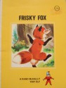 Frisky Fox (A Rand McNally Tiny Elf Book) - Gray Nielsen, Irma Wilde