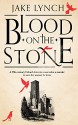 Blood on the Stone - Jake Lynch