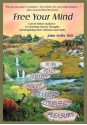 Free Your Mind: Easy-To-Follow Guidance For Quieting Chronic Thoughts And Regaining Inner Harmony and Clarity - John Selby