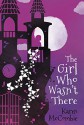 The Girl Who Wasn't There (0) - Karen McCombie