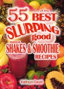 55 of the Best Slurping Good Protein Shakes & Smoothie Recipes - Kathryn David