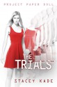 Project Paper Doll: The Trials - Stacey Kade