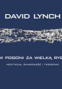 W pogoni za wielką rybą - David Lynch