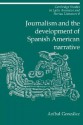 Journalism and the Development of Spanish American Narrative - Anmbal Gonzalez, Anibal Gonzalez, Enrique Pupo-Walker