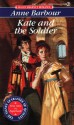 Kate and the Soldier - Anne Barbour