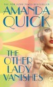 The Other Lady Vanishes - Amanda Quick