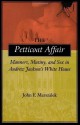 The Petticoat Affair: Manners, Mutiny, and Sex in Andrew Jackson's White House Louisiana Paperback edition by Marszalek, John F. (2000) Paperback - John F. Marszalek